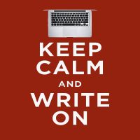 Keep Calm And Write On