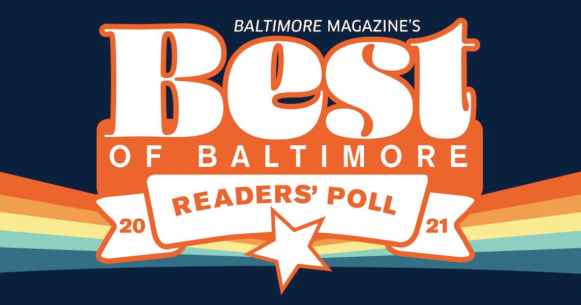 Best of Baltimore Readers’ Poll Results 2021