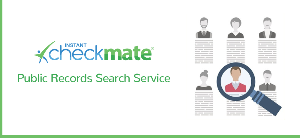 Instant Checkmate Review 2021