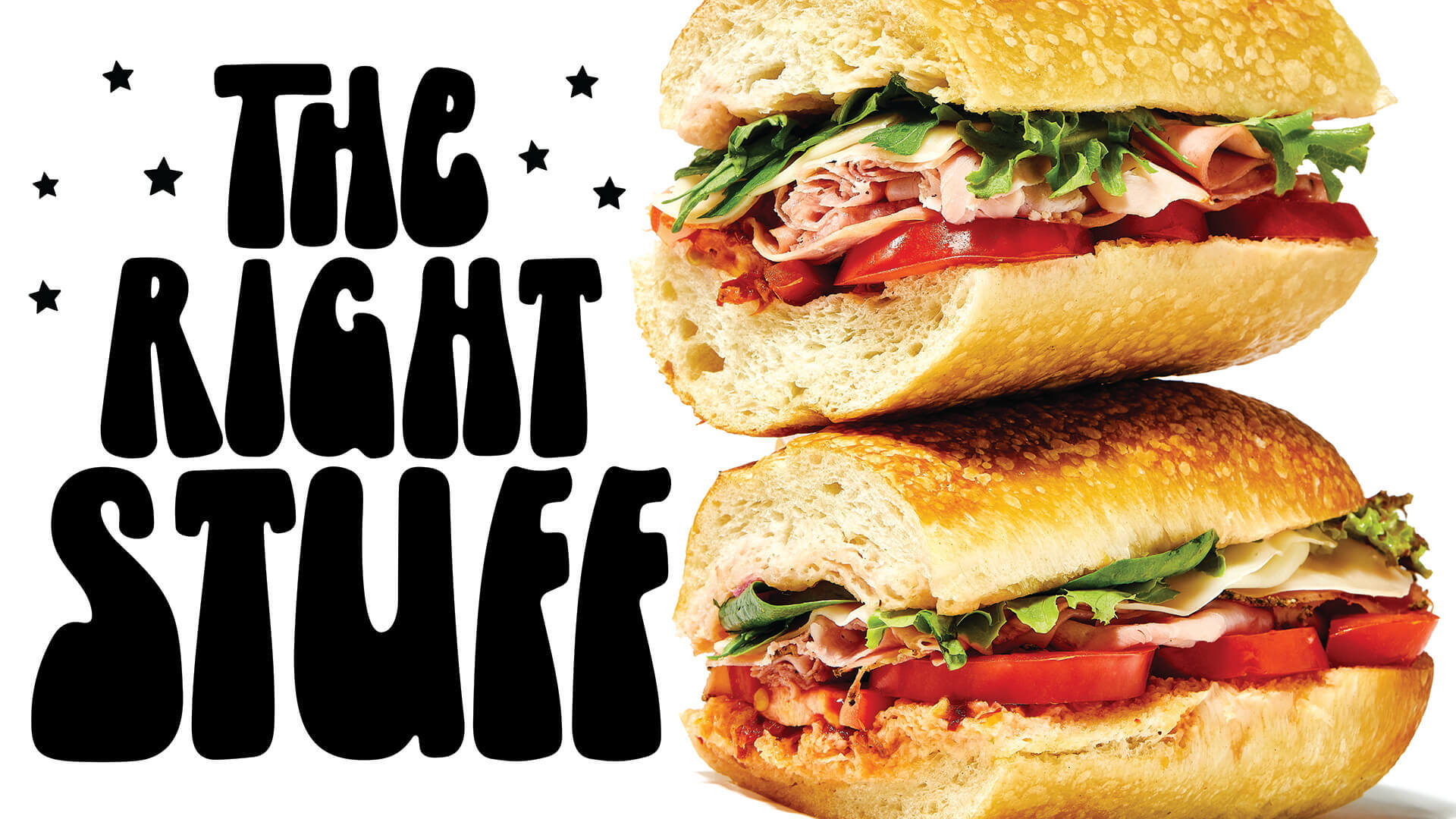 The Right Stuff: A Celebration of Our Local Sandwich Scene.
